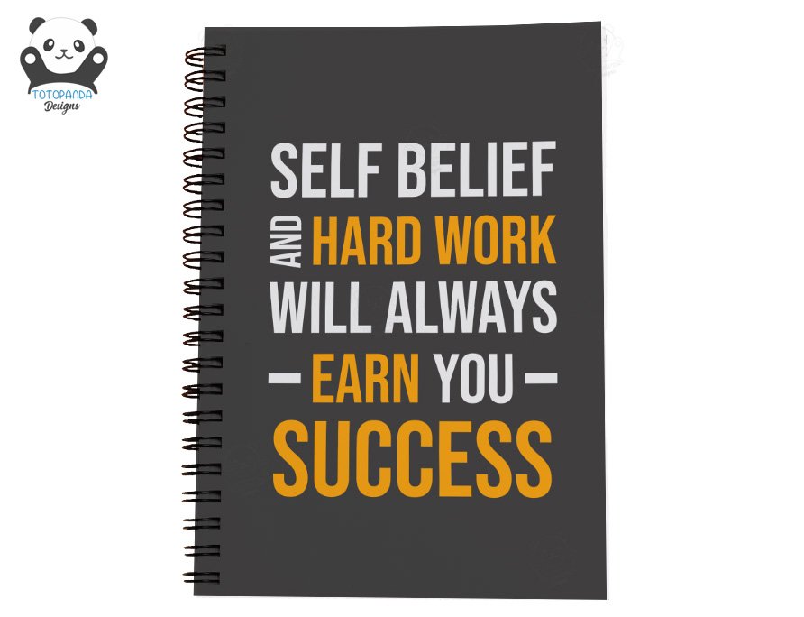 Self Belief & Hard Work - A5 Notebook